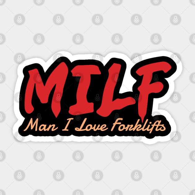 MILF Man I Love Forklifts Sticker by pako-valor